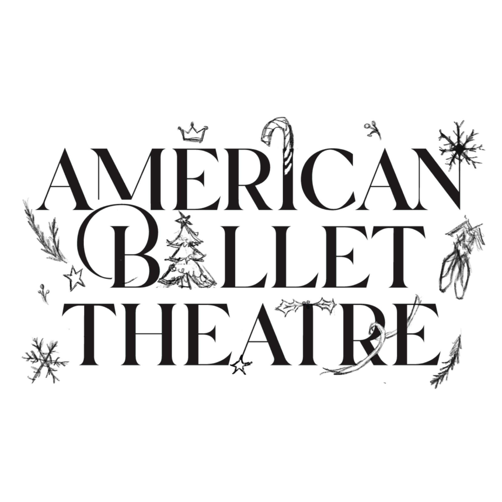 Pencil sketch of a Nutcracker soldier beside the American Ballet Theatre wordmark, with hand-drawn ornaments — a crown, bells, a candy cane, a Christmas tree, snowflakes, and holly — tucked through the letters